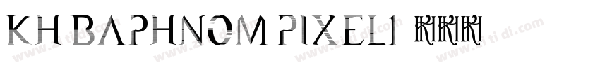 Kh Baphnom Pixel1字体转换